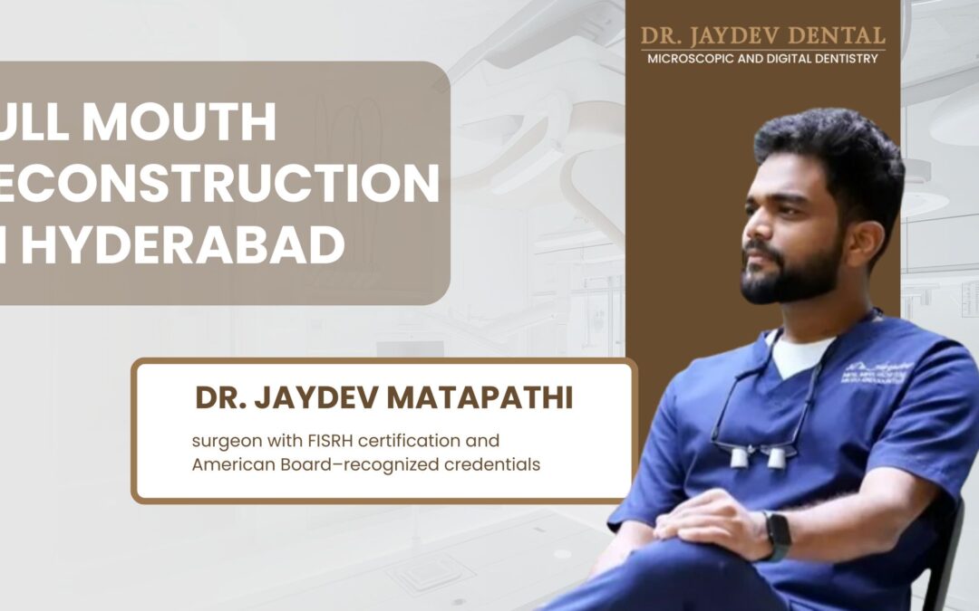 Restore Your Attractive Smile with Full Mouth Reconstruction