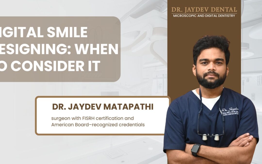 When Should I Consider Digital Smile Designing?