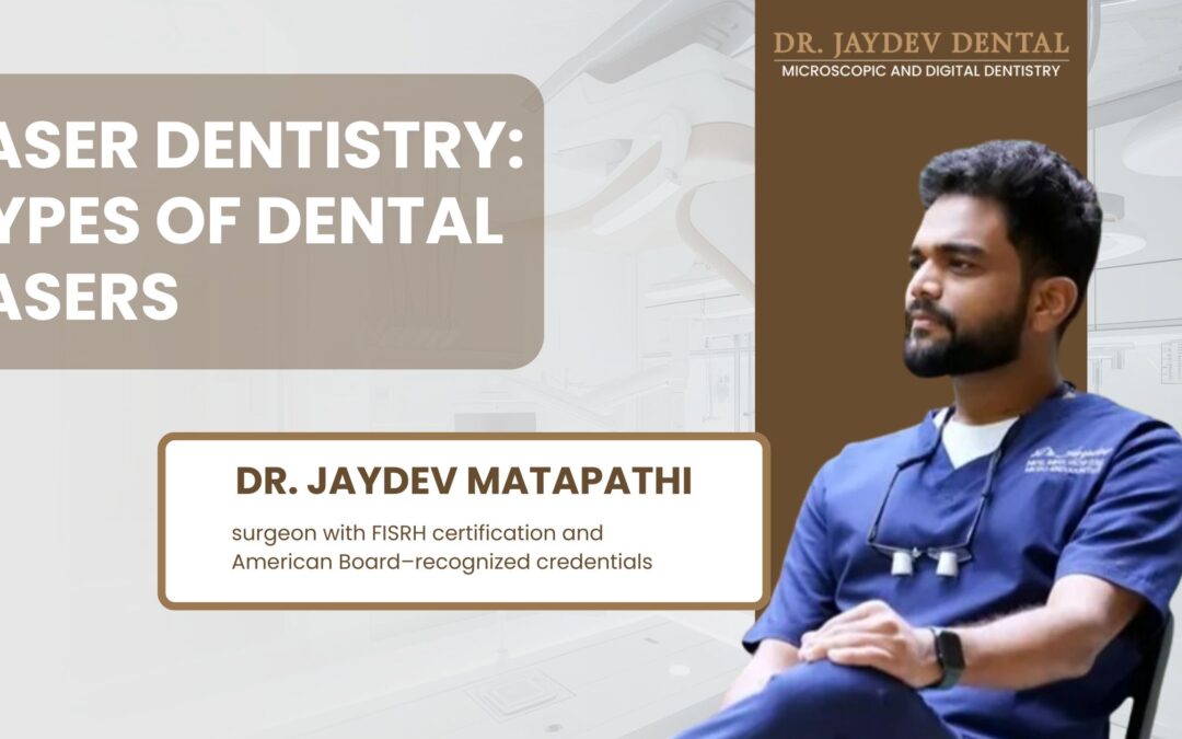 Laser Dentistry Types of Dental Lasers