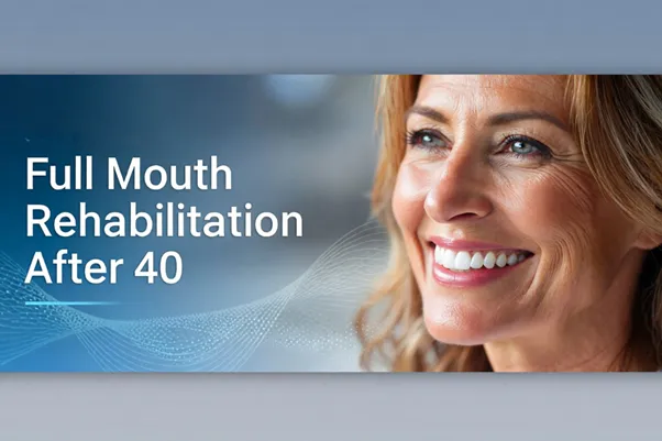 Full-Mouth-Rehabilitation-After-40-Banner-Image