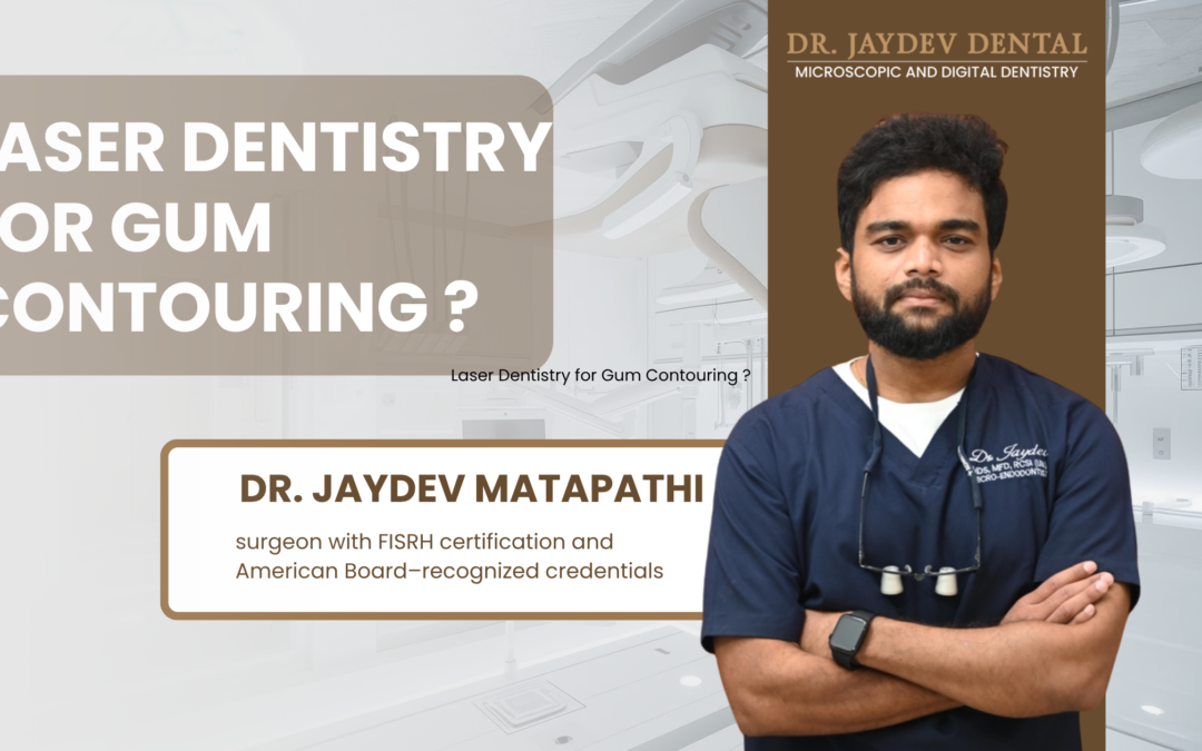 Laser Dentistry for Gum Contouring ?