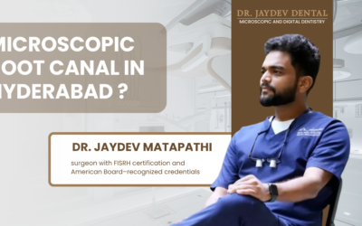 Microscopic Root Canal in Hyderabad ?