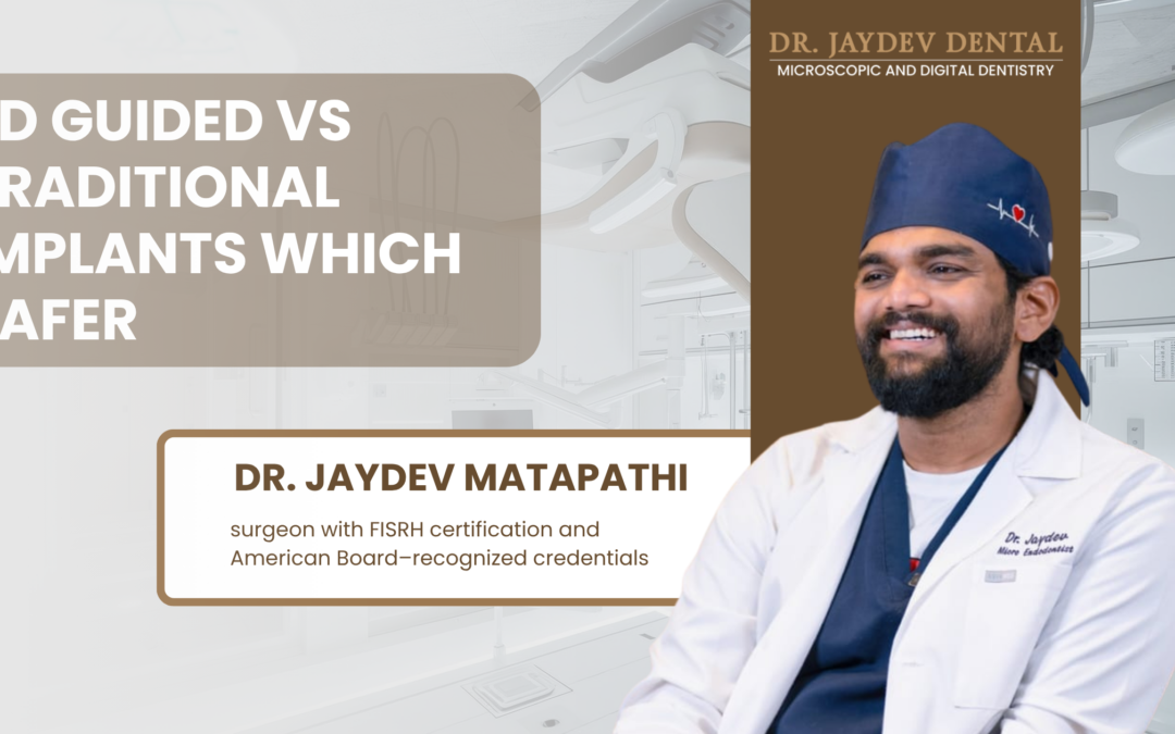 3D Guided vs Traditional Implants Which Safer?