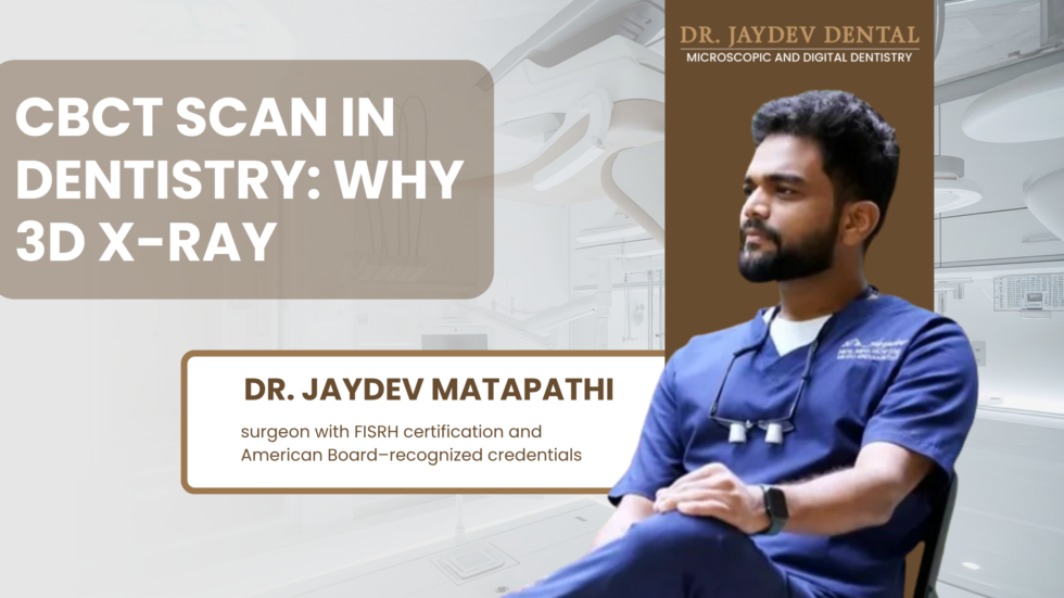 CBCT Scan in Dentistry: Why 3D X-Ray | Dr. Jaydev Matapathi