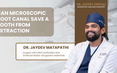 Can Microscopic Root Canal Save a Tooth From Extraction?