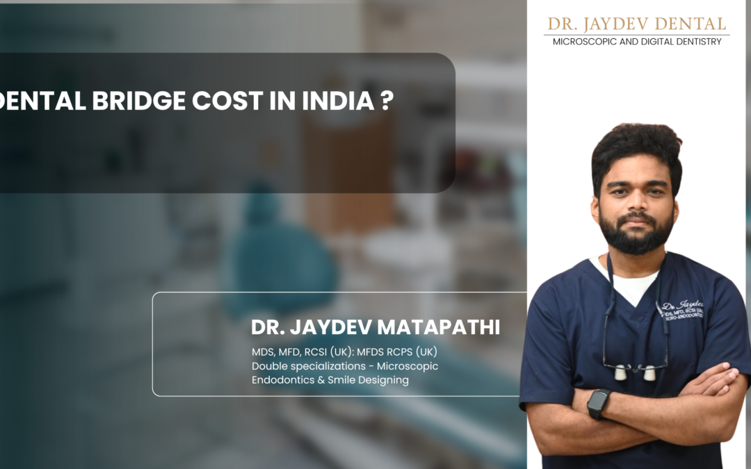 Dental Bridge Cost In India ?