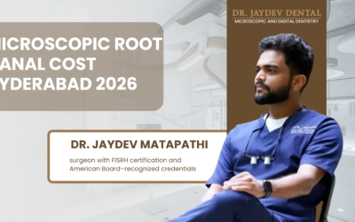 Microscopic Root Canal Cost Hyderabad 2026