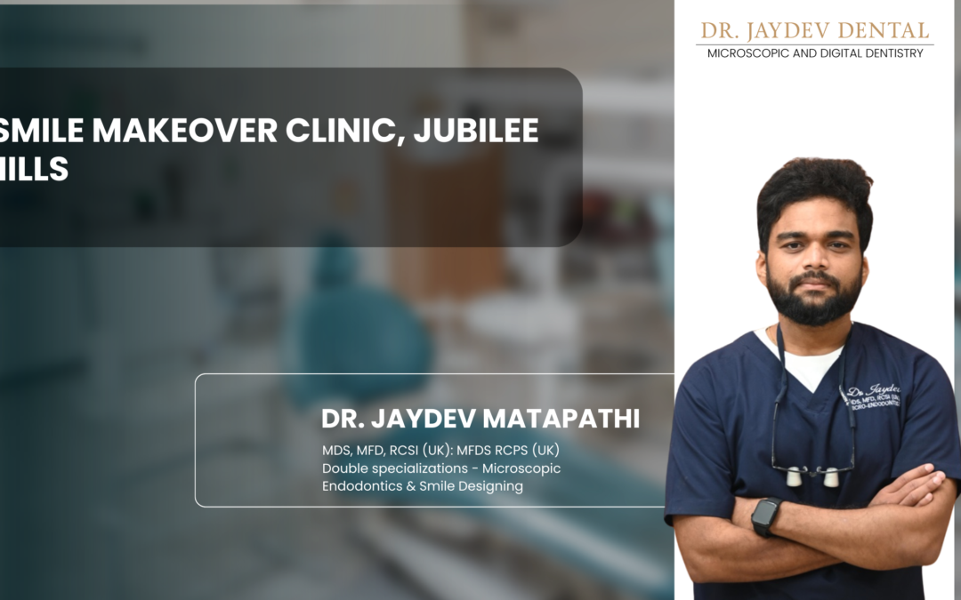 Smile Makeover Clinic, Jubilee Hills