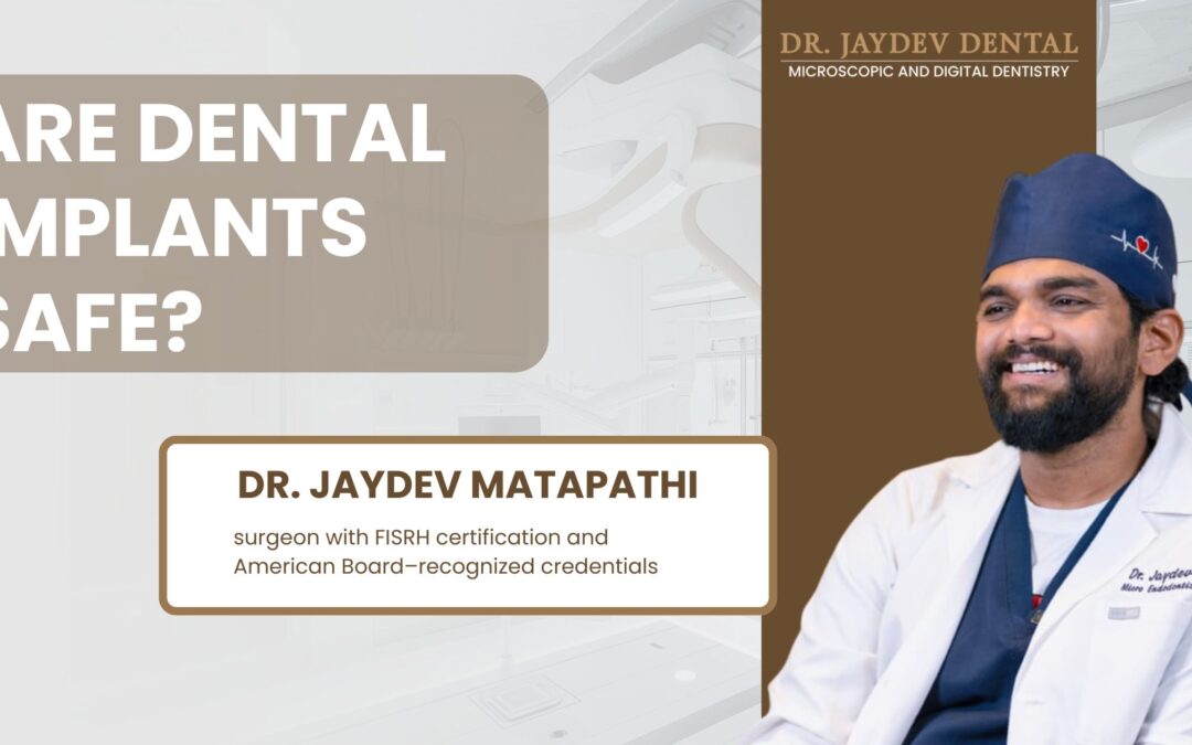 Are Dental Implants Safe?