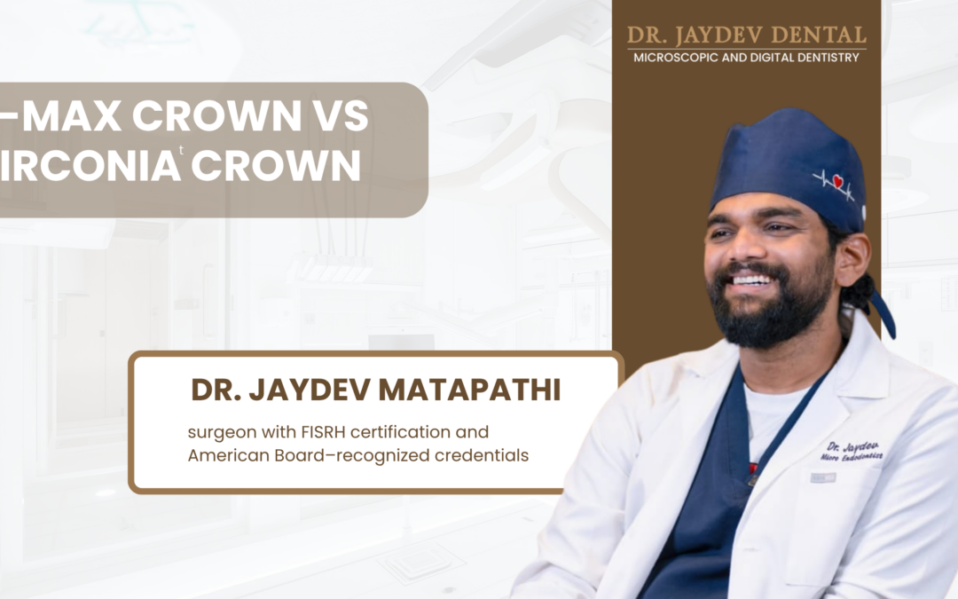 E-Max Crown vs Zirconia Crown in India?