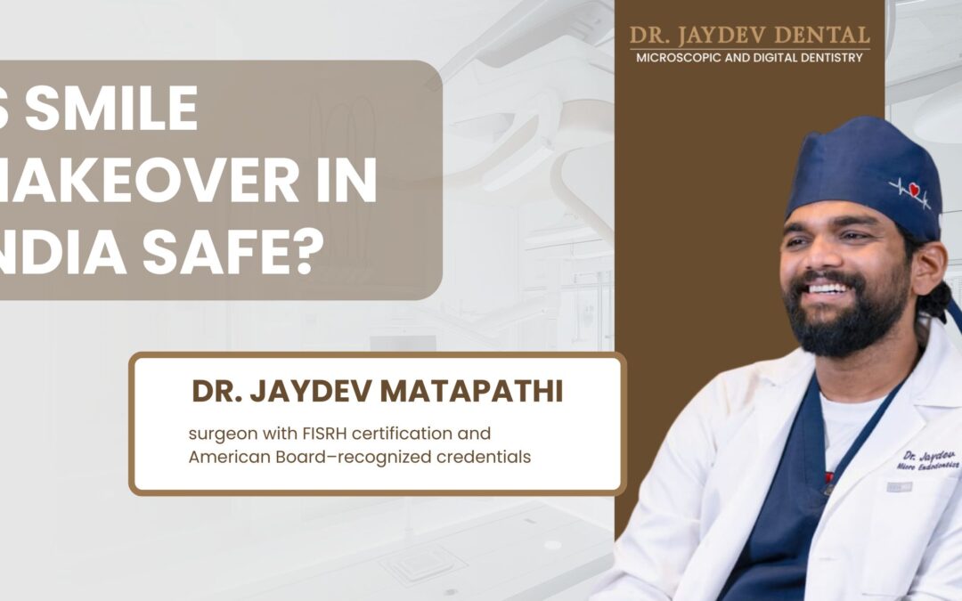 Is Smile Makeover in India Safe