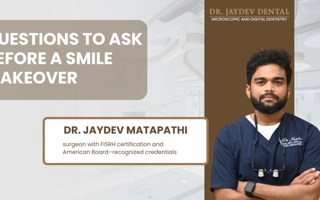 What questions should you ask before getting a smile makeover?