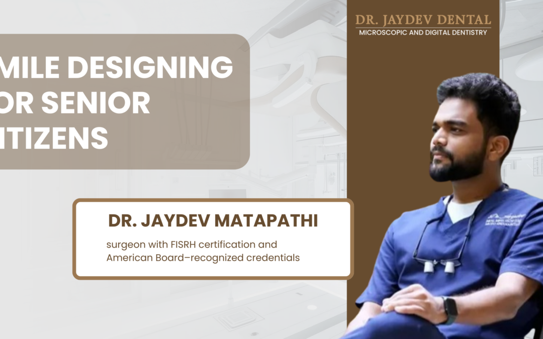 Smile Designing for Senior Citizens
