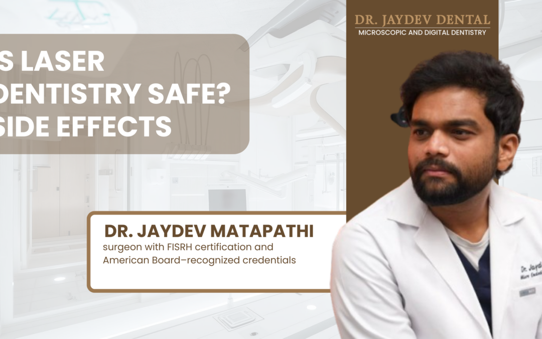 Is Laser Dentistry Safe Side Effects