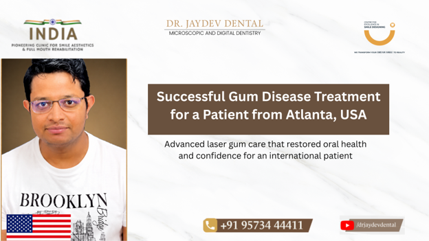 Banner promoting gum disease treatment for an Atlanta, USA patient; left shows a man’s photo, top logos, main title in brown panel, subtitle, and contact number +91 95734 44411.